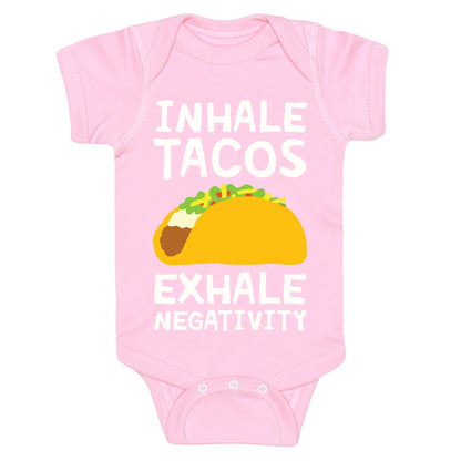 Inhale Tacos Exhale Negativity Baby One Piece