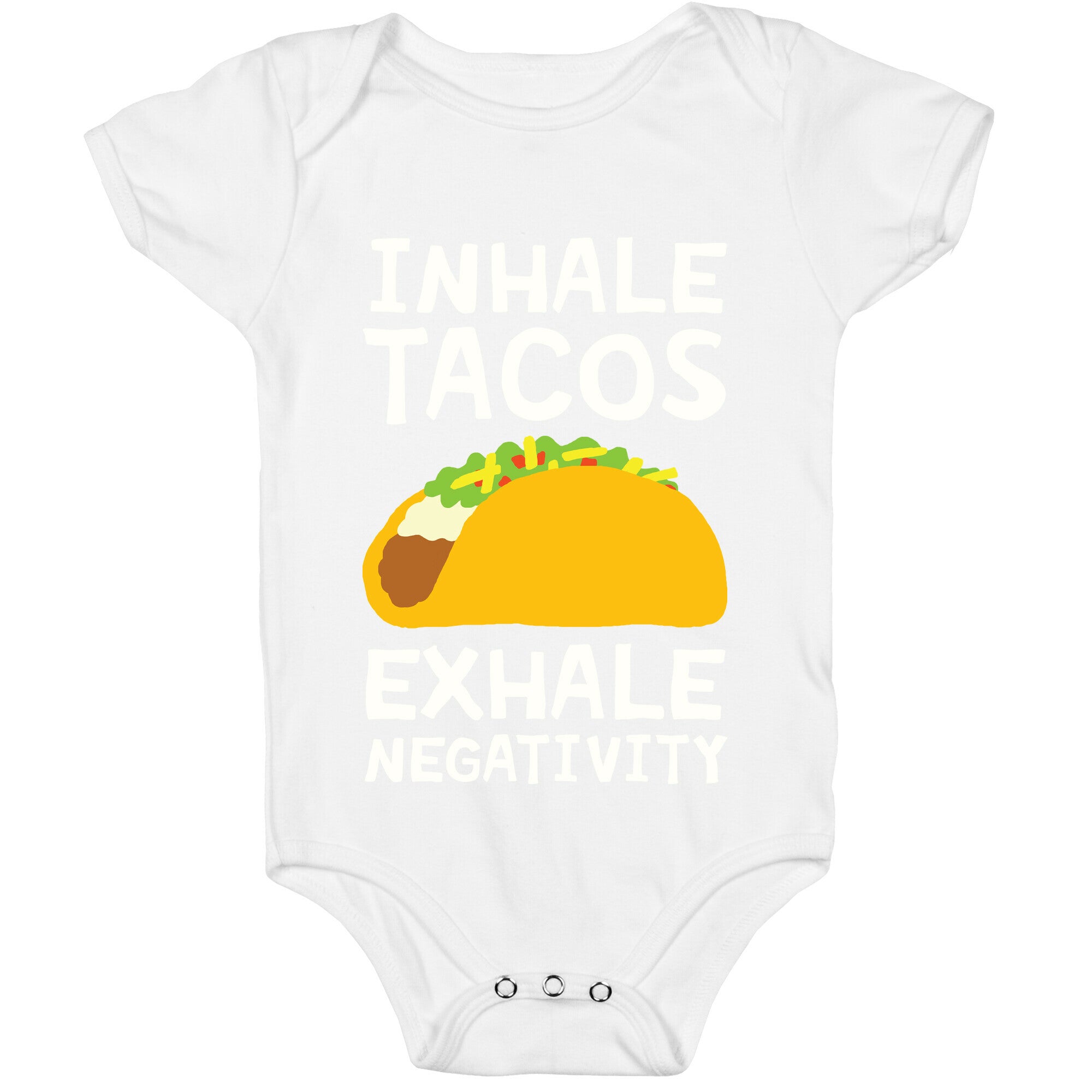 Inhale Tacos Exhale Negativity Baby One Piece