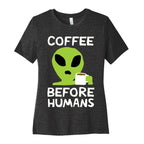 Coffee Before Humans Women's Cotton Tee