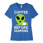 Coffee Before Humans Women's Cotton Tee