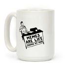 Memes Are Life Change My Mind White Print Coffee Mug
