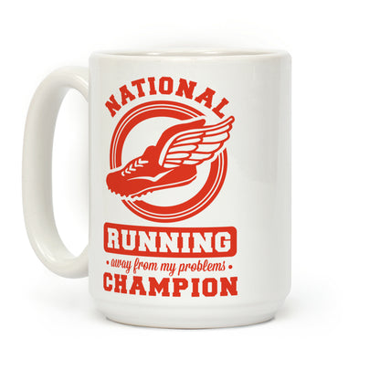 National Running Away From My Problems Champion Coffee Mug