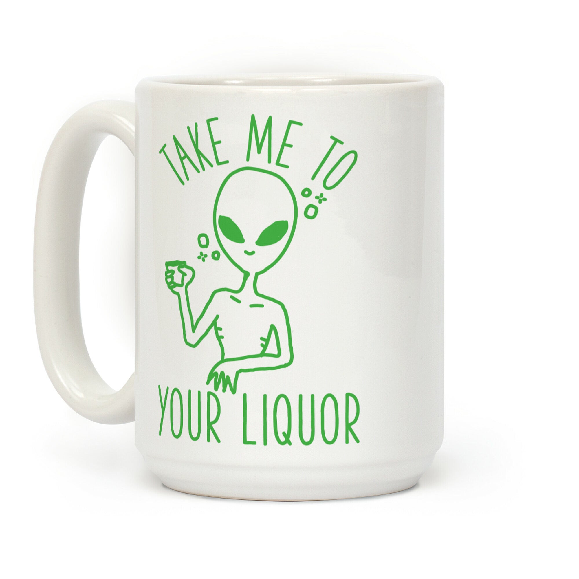 Take Me To Your Liquor Coffee Mug