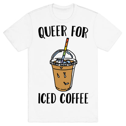 Queer For Iced Coffee  T-Shirt
