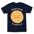 Everything Is Waffle T-Shirt