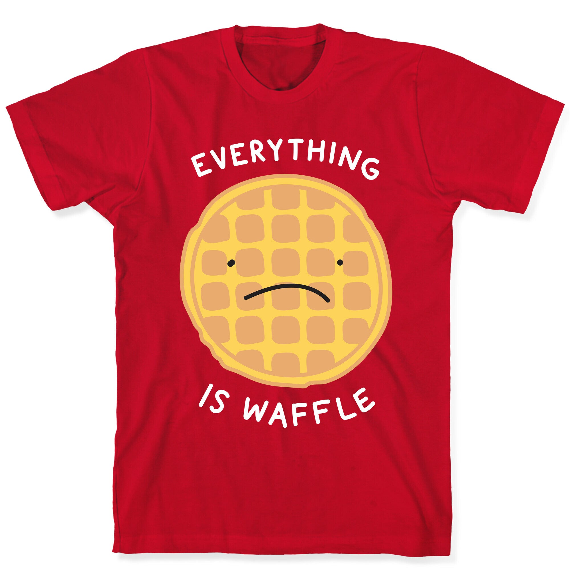 Everything Is Waffle T-Shirt