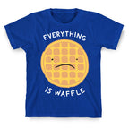 Everything Is Waffle T-Shirt