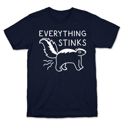 Everything Stinks Skunk T-Shirt