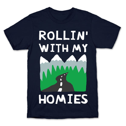 Rollin' With My Homies Roadtrip T-Shirt