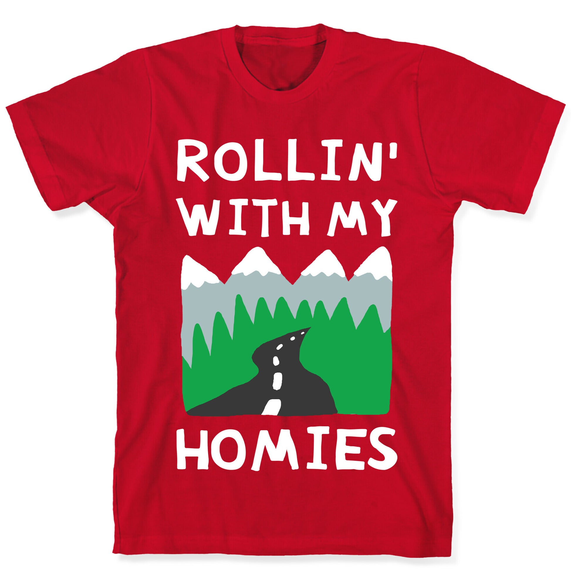 Rollin' With My Homies Roadtrip T-Shirt