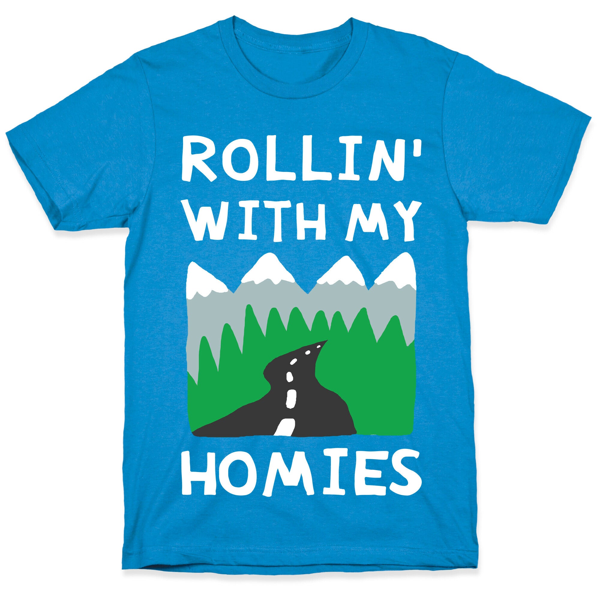 Rollin' With My Homies Roadtrip T-Shirt