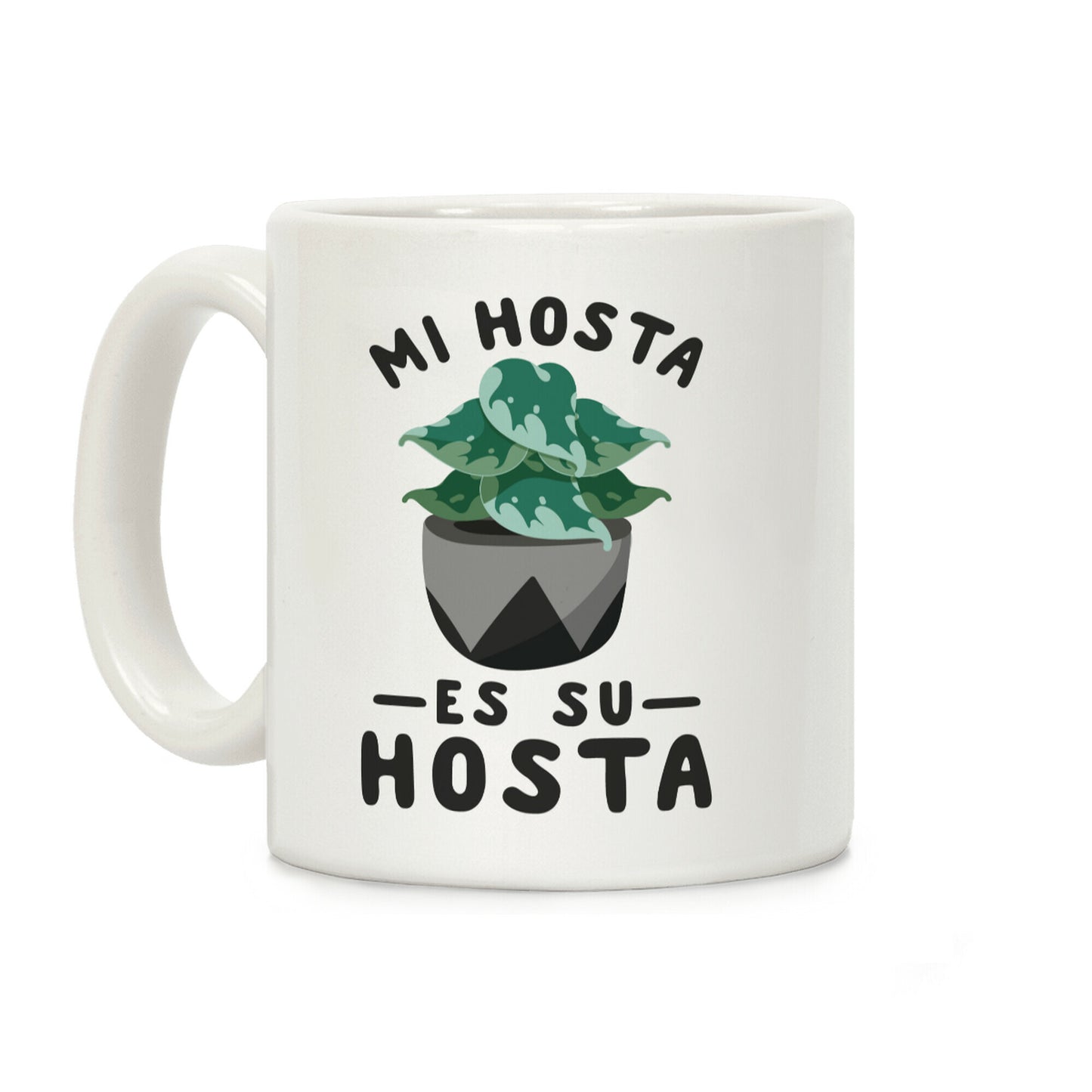 Mi Hosta Es Su Hosta Coffee Mug