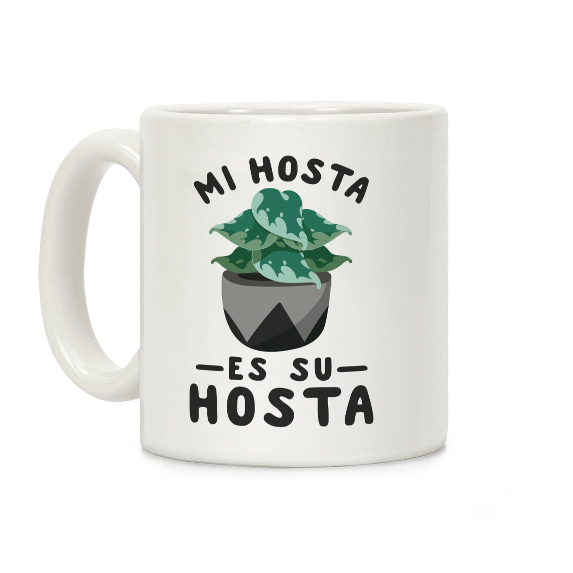 Mi Hosta Es Su Hosta Coffee Mug