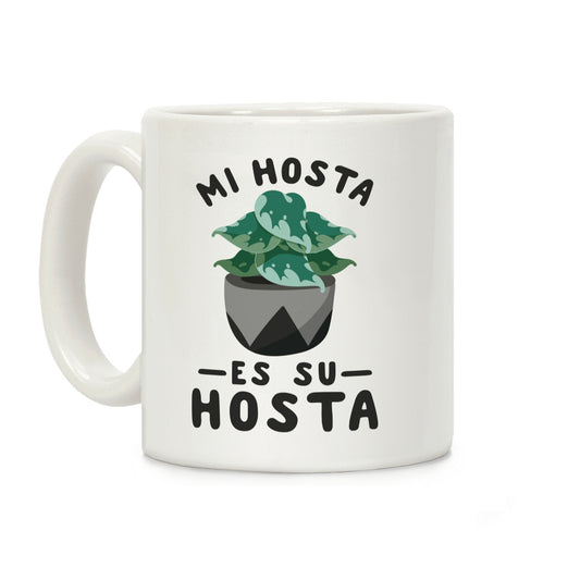 Mi Hosta Es Su Hosta Coffee Mug
