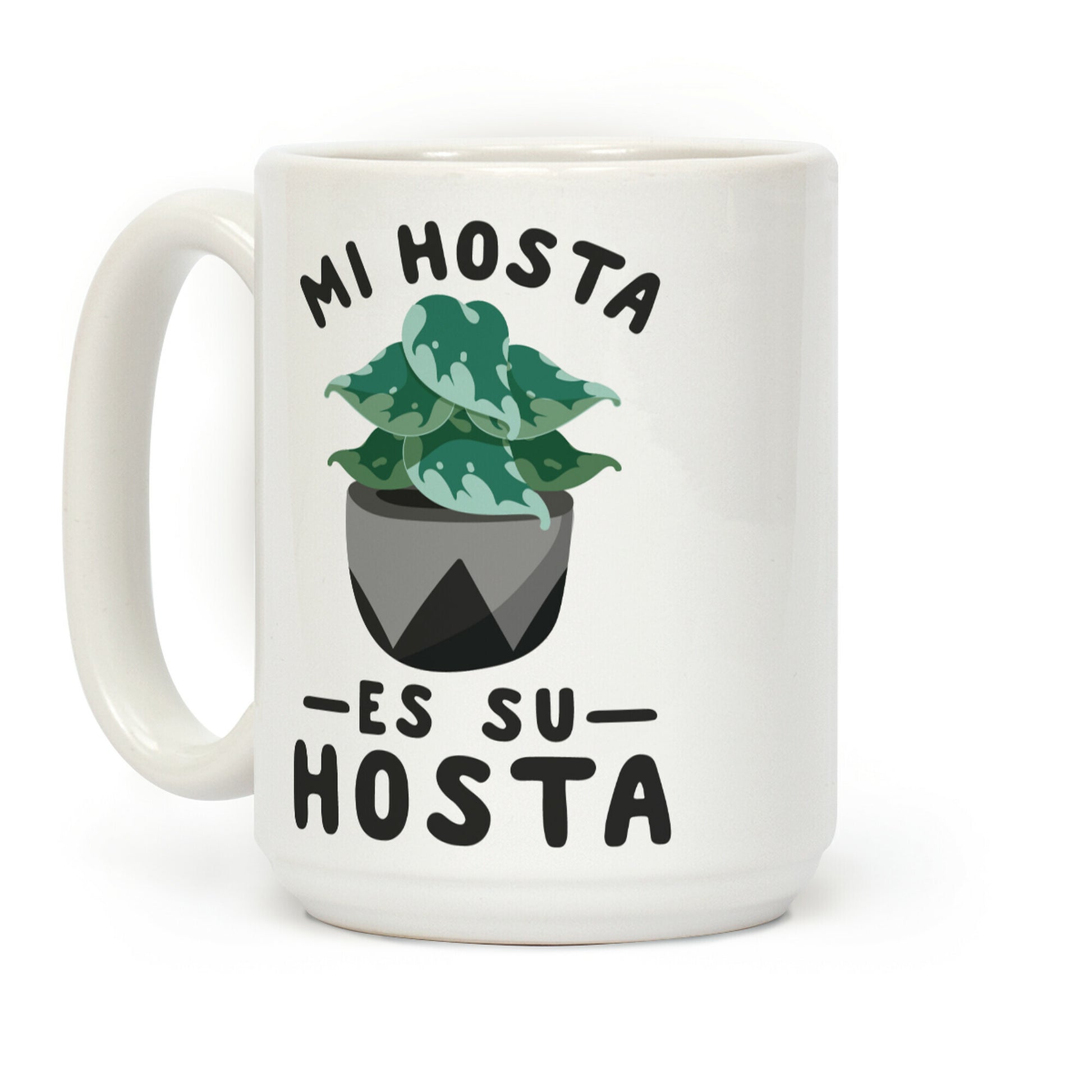 Mi Hosta Es Su Hosta Coffee Mug