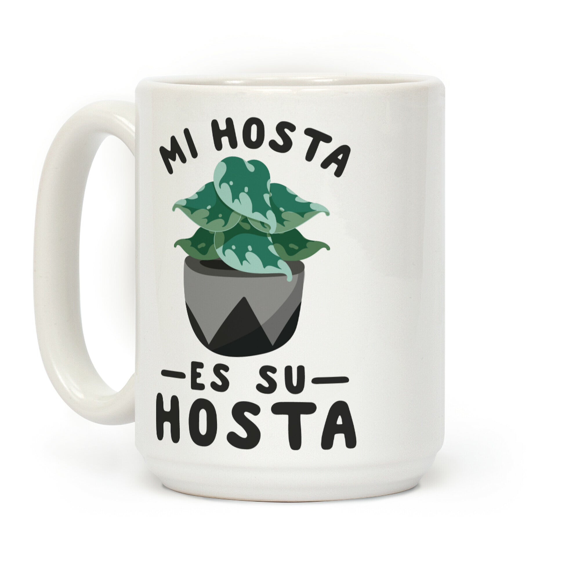 Mi Hosta Es Su Hosta Coffee Mug