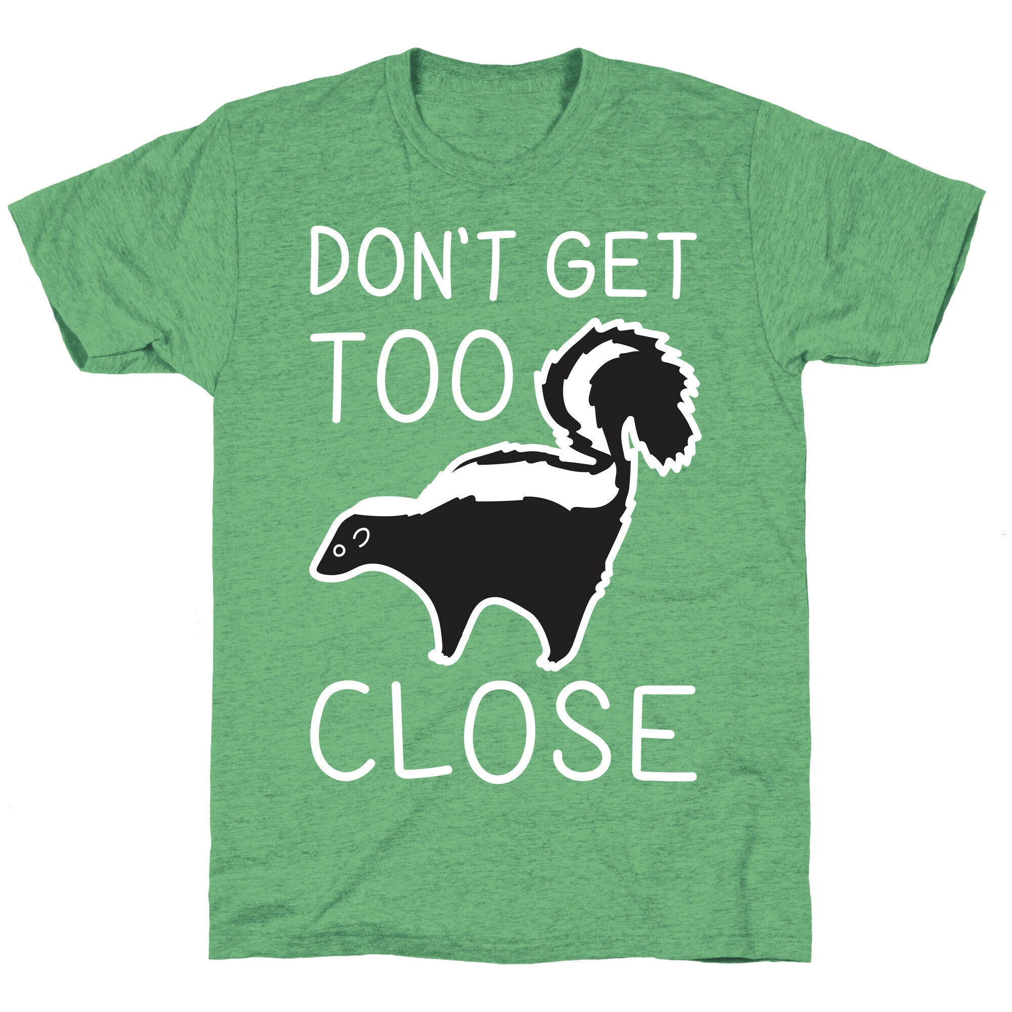 Don't Get Too Close Unisex Triblend Tee