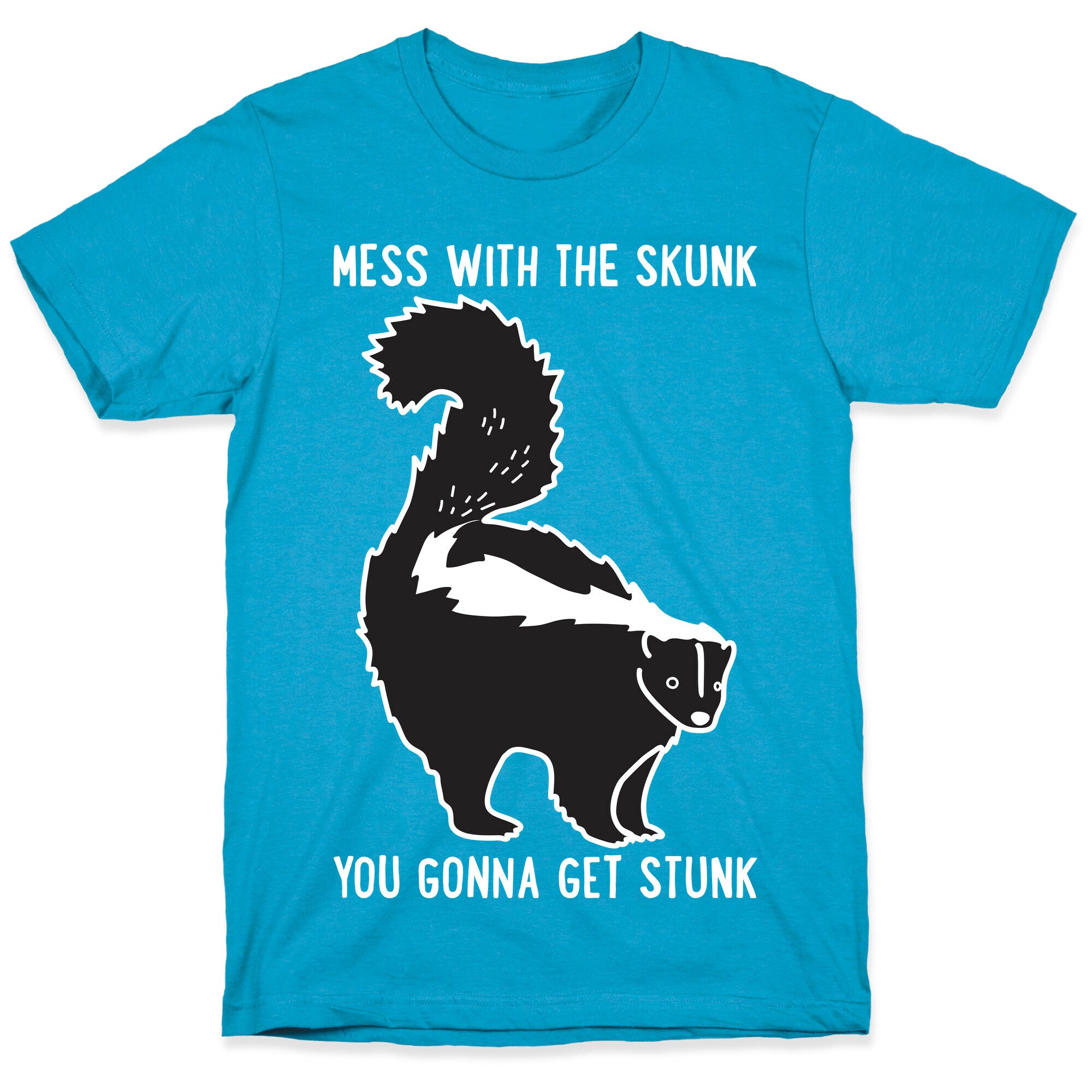 Mess With The Skunk You Gonna Get Stunk Unisex Triblend Tee