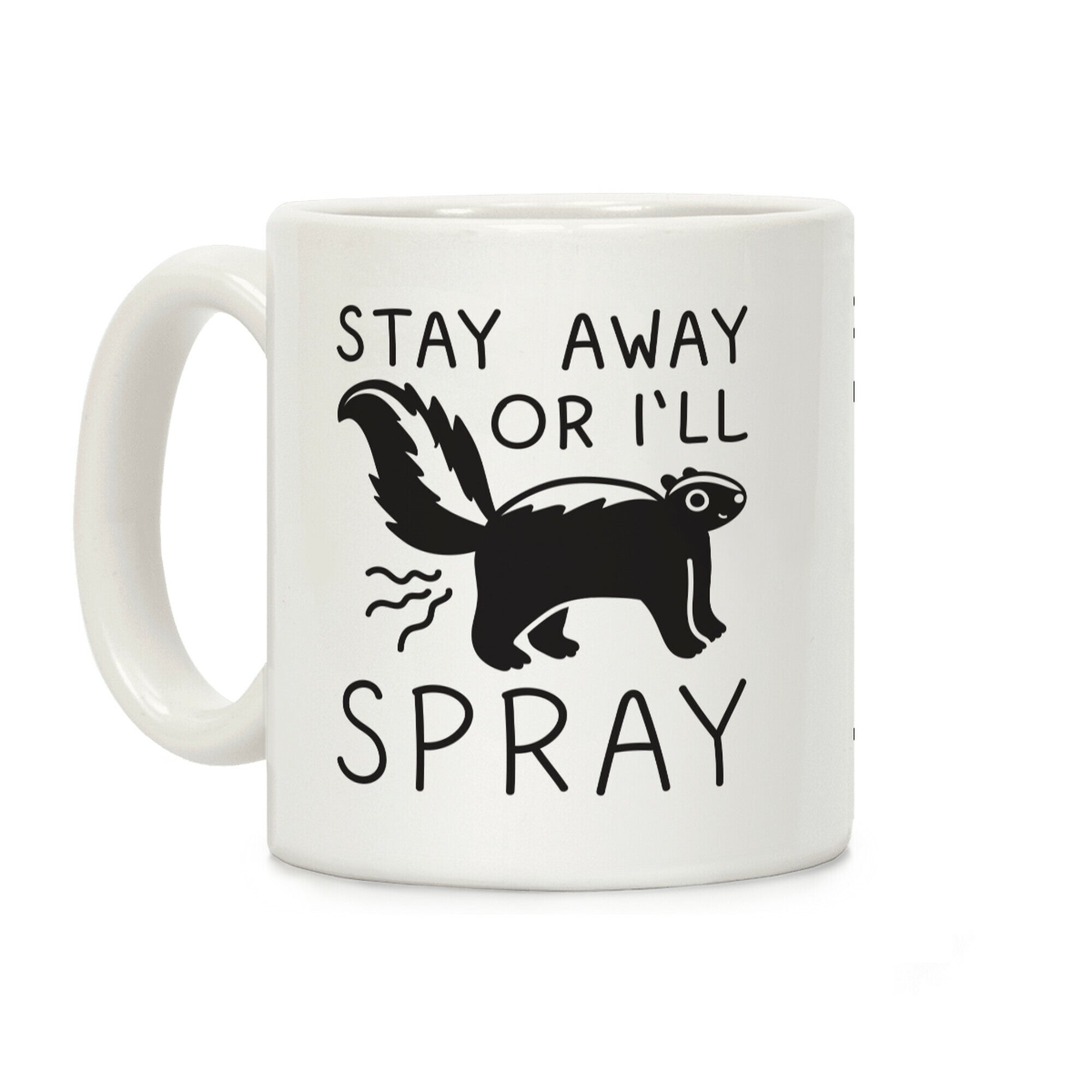 Stay Away Or I'll Spray Coffee Mug