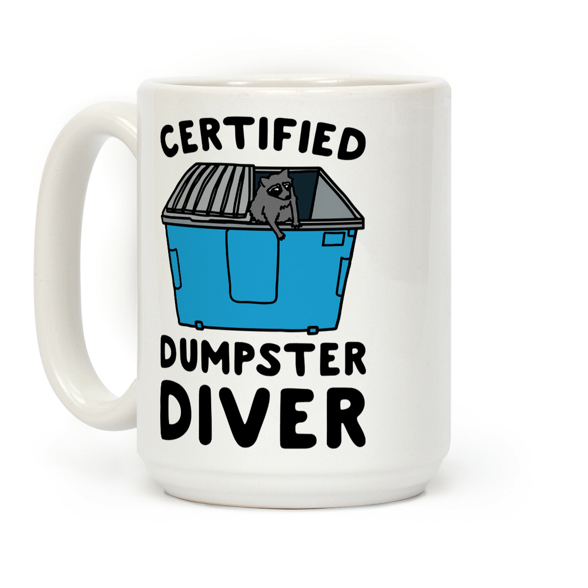 Certified Dumpster Diver Coffee Mug