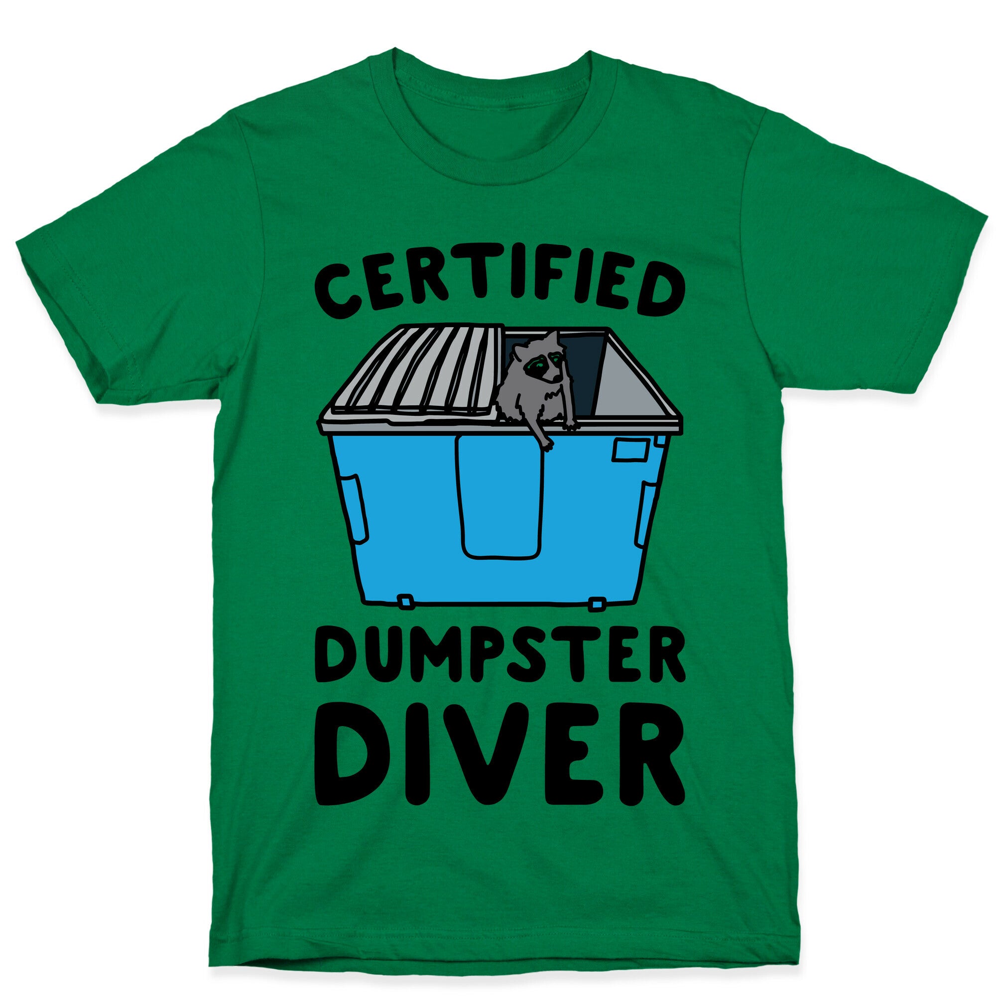 Certified Dumpster Diver T-Shirt