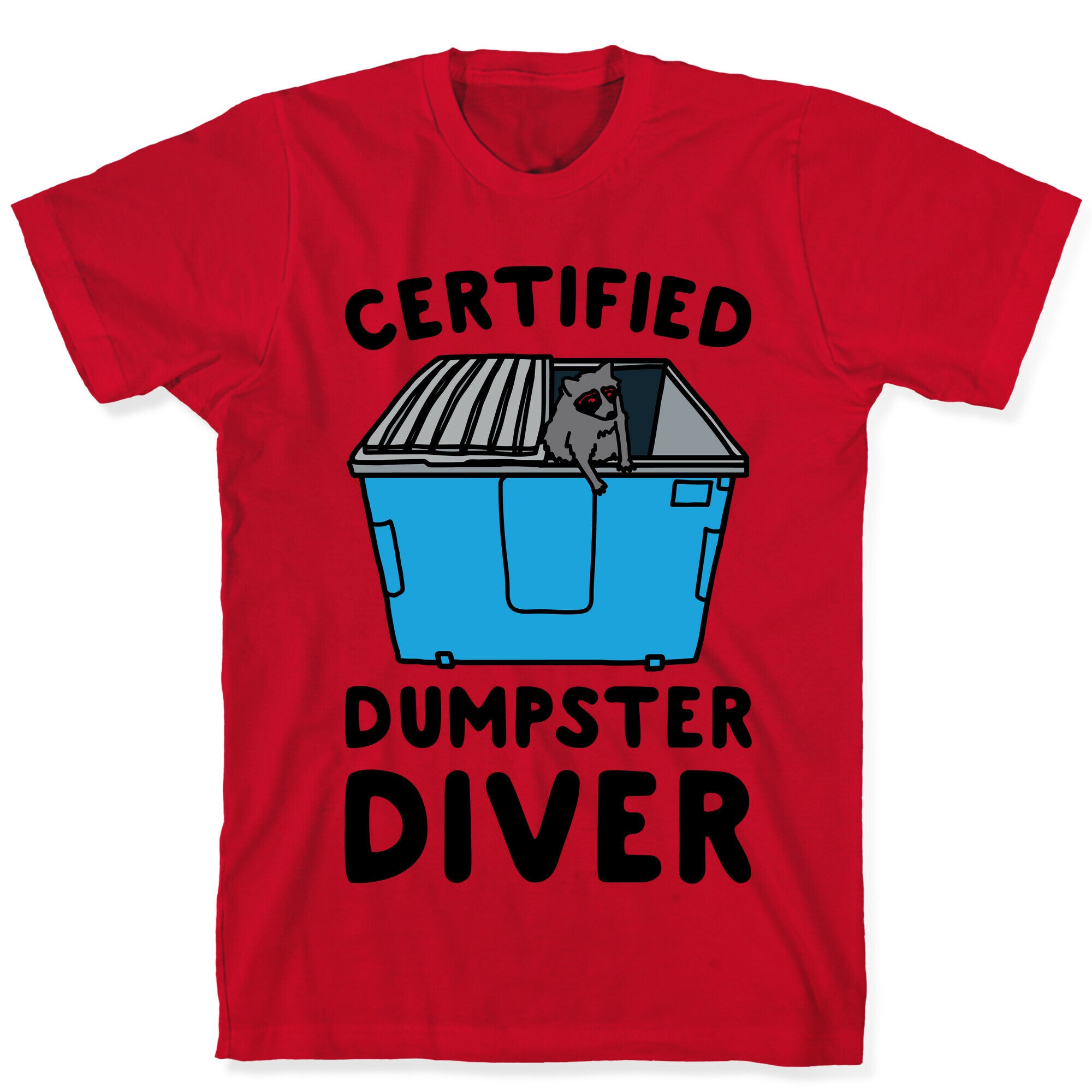 Certified Dumpster Diver T-Shirt