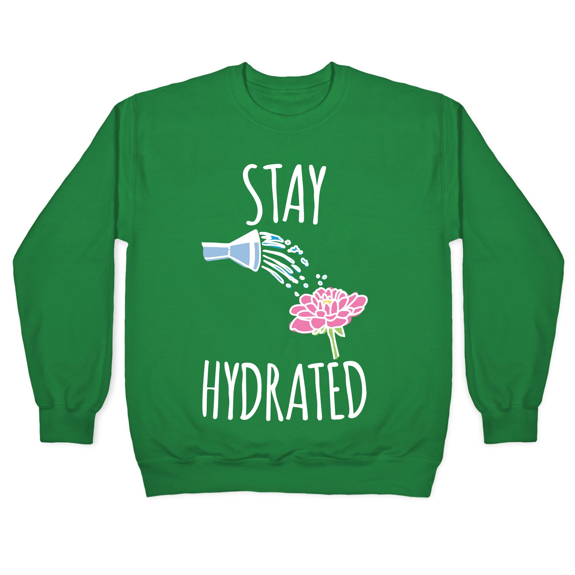 Stay Hydrated White Print Crewneck Sweatshirt