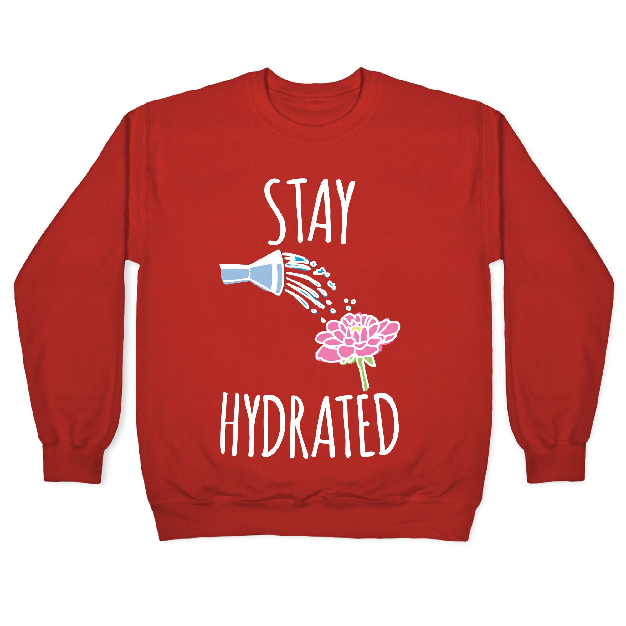Stay Hydrated White Print Crewneck Sweatshirt