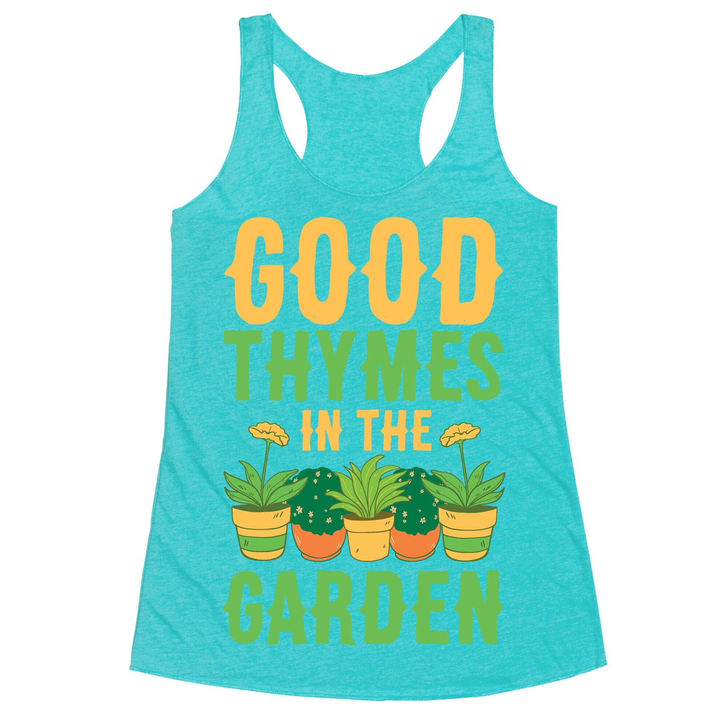Good Thymes in the Garden Racerback Tank