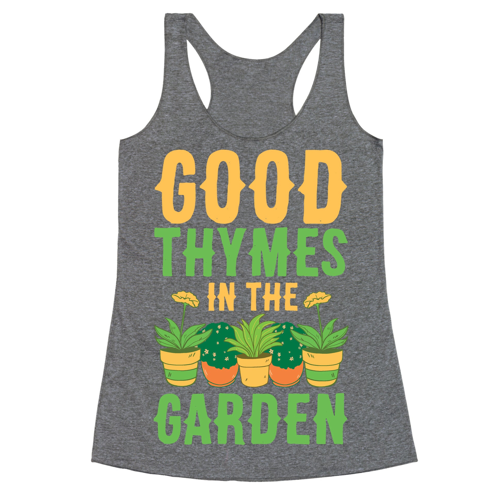 Good Thymes in the Garden Racerback Tank