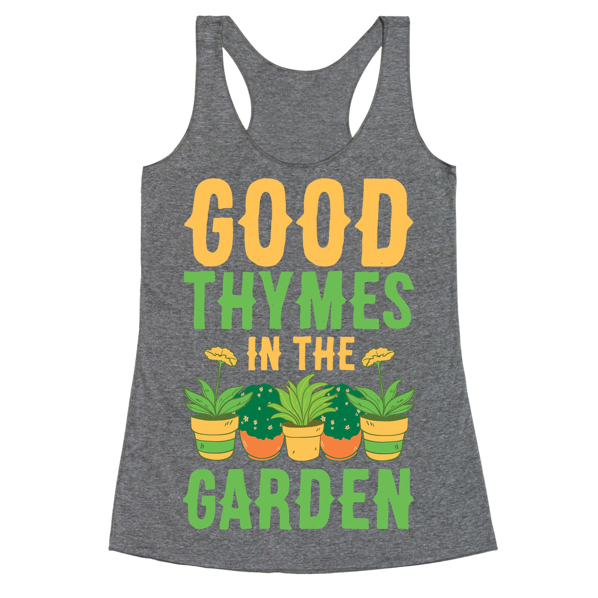 Good Thymes in the Garden Racerback Tank