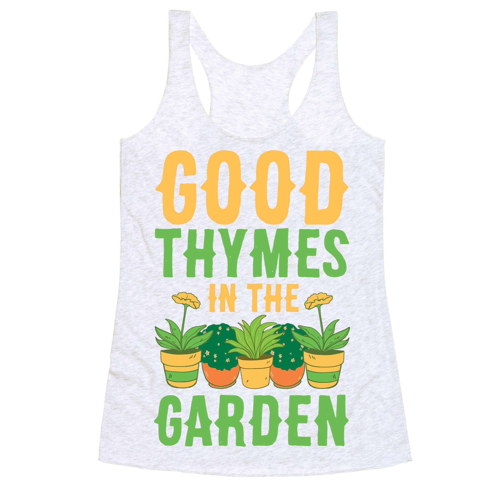 Good Thymes in the Garden Racerback Tank