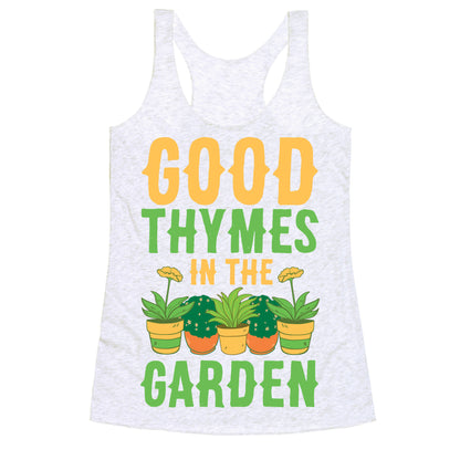 Good Thymes in the Garden Racerback Tank
