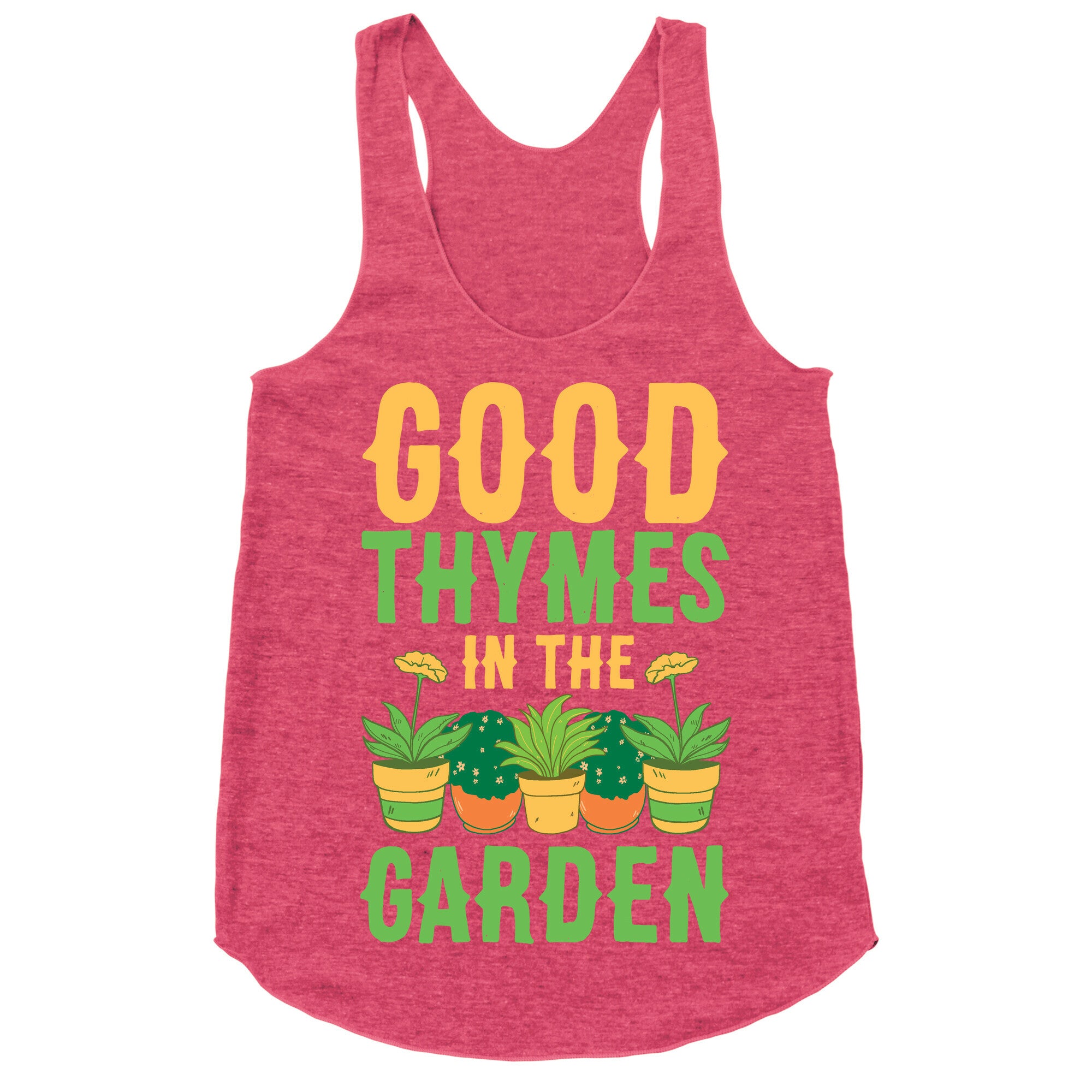 Good Thymes in the Garden Racerback Tank