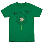 Blow Me Dandelion T-Shirt