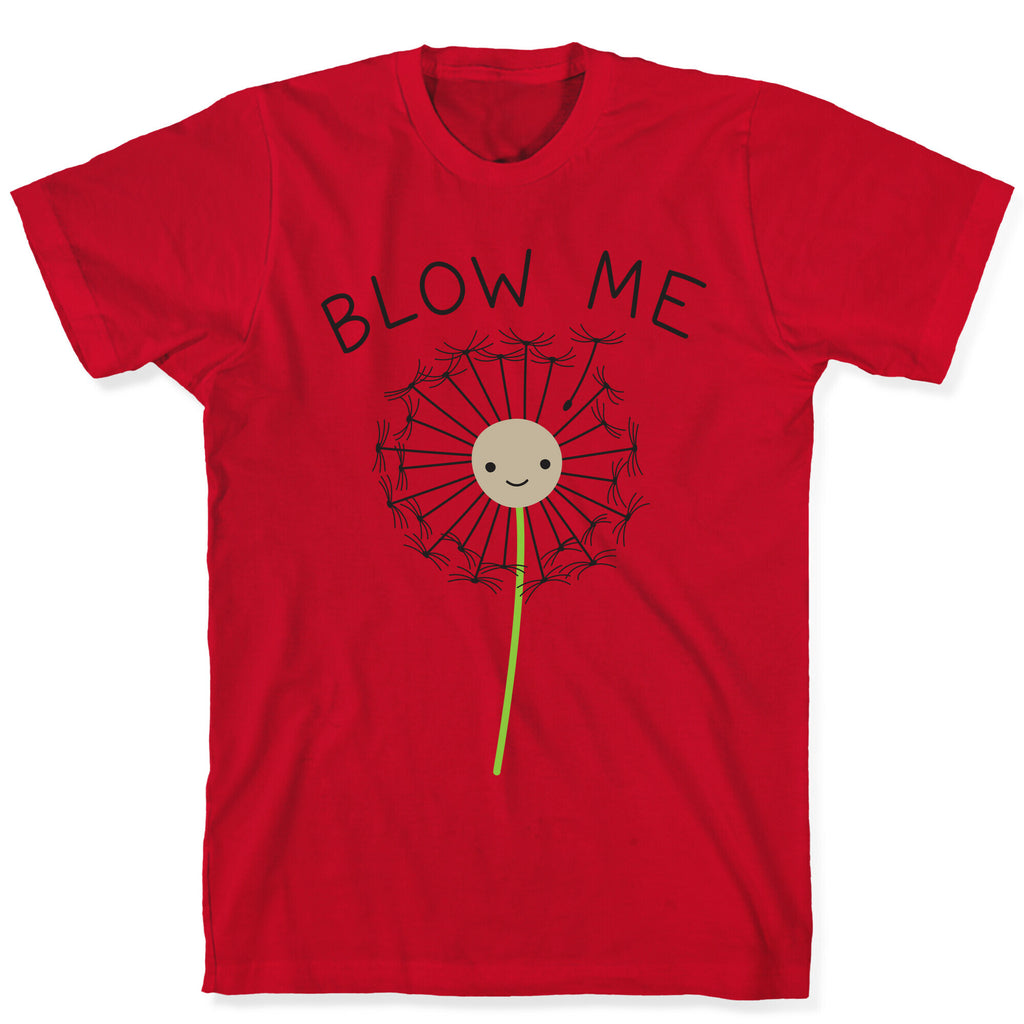 Blow Me Dandelion T-Shirt