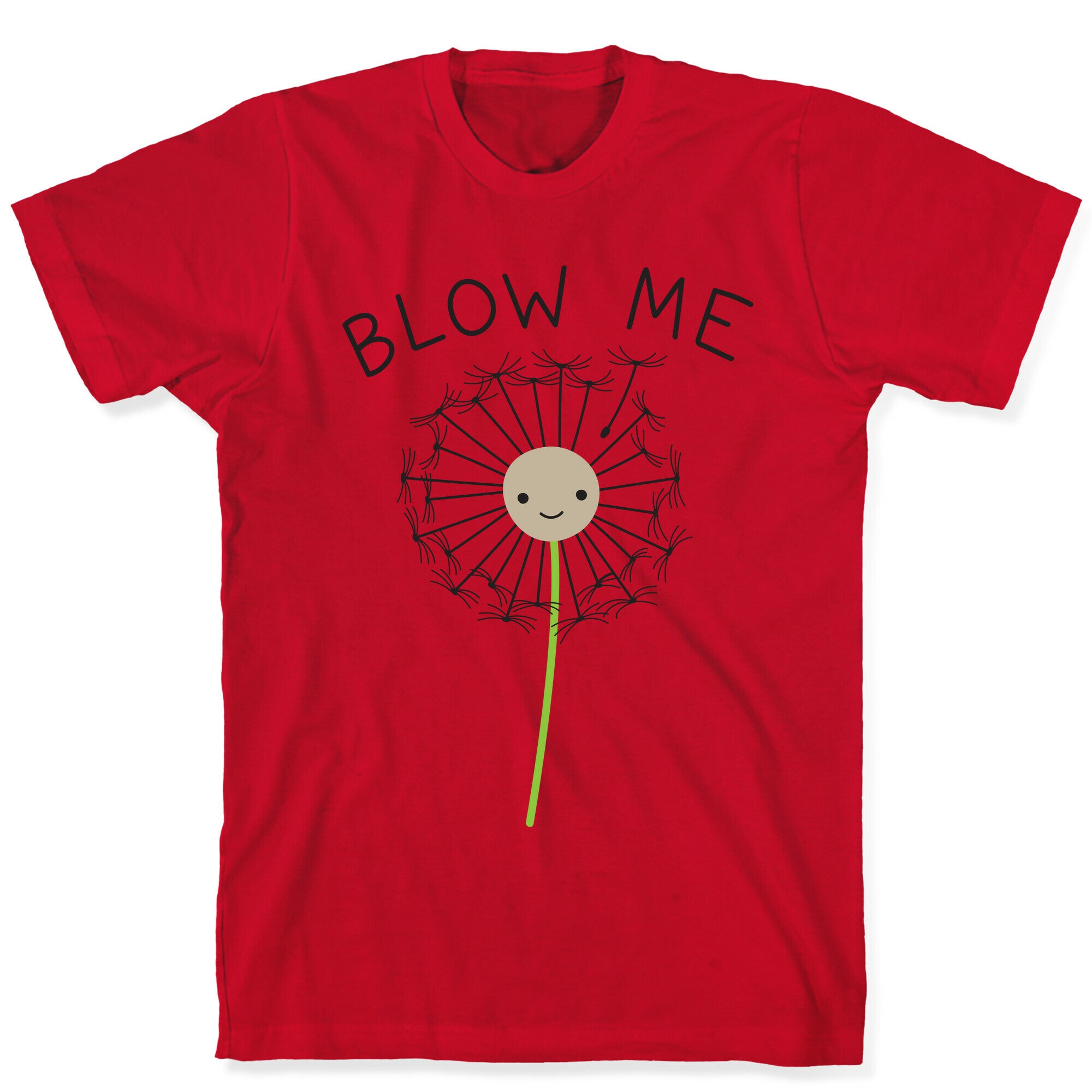 Blow Me Dandelion T-Shirt