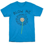 Blow Me Dandelion T-Shirt