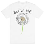 Blow Me Dandelion T-Shirt