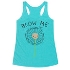 Blow Me Dandelion Racerback Tank