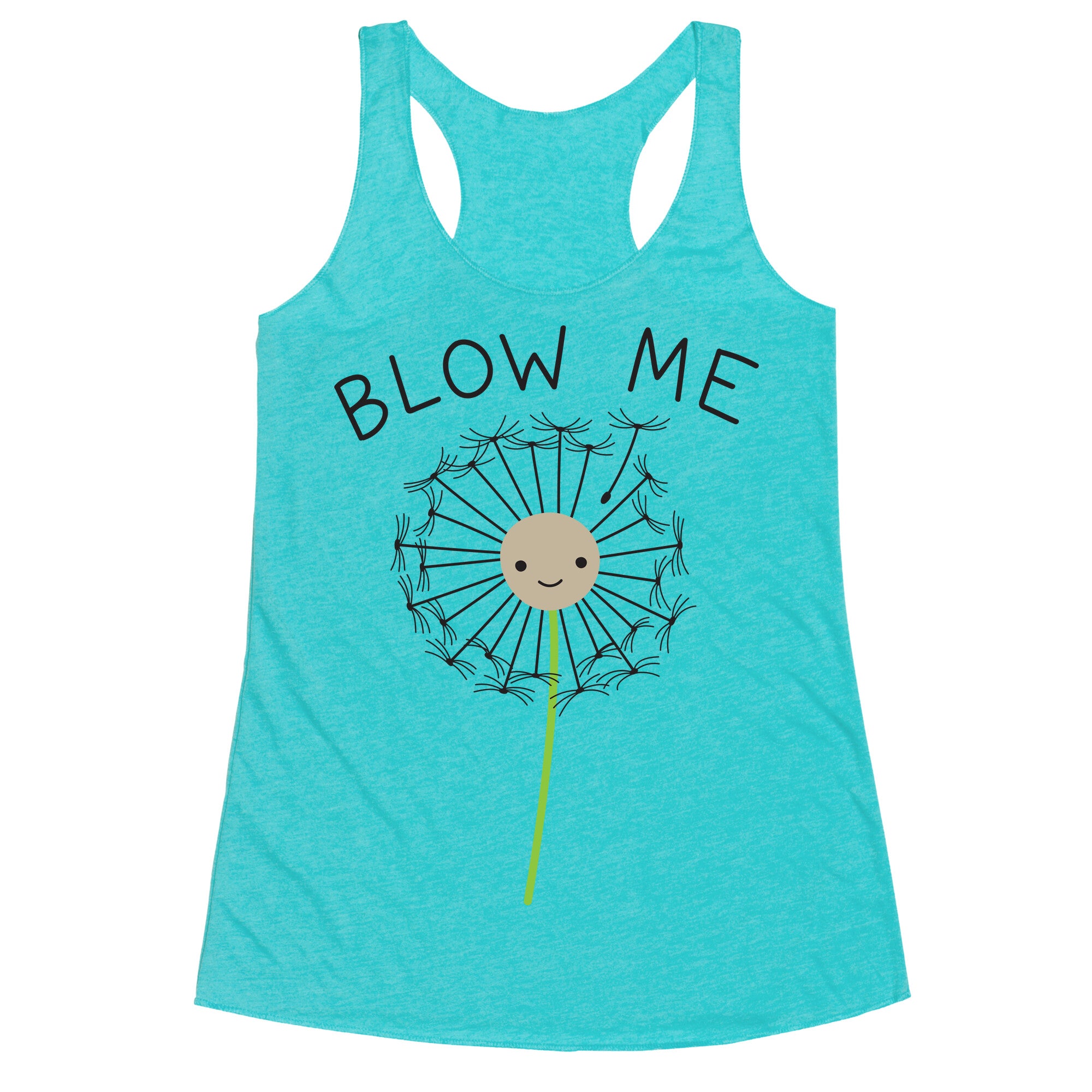 Blow Me Dandelion Racerback Tank