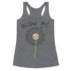 Blow Me Dandelion Racerback Tank