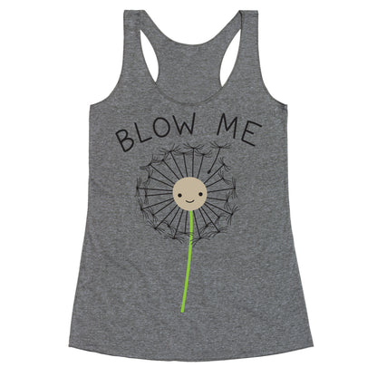 Blow Me Dandelion Racerback Tank