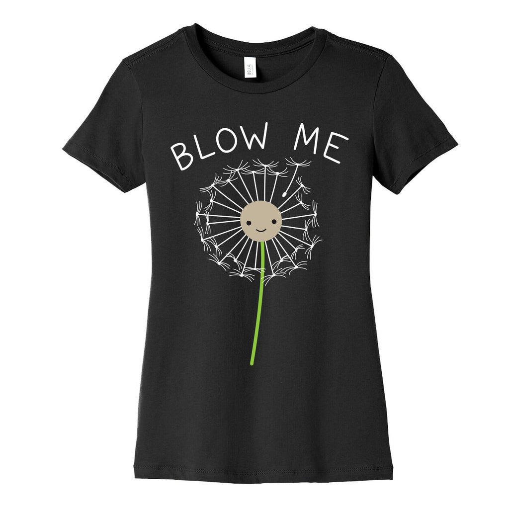 Blow Me Dandelion Women's Cotton Tee