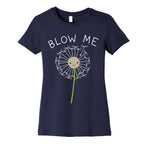 Blow Me Dandelion Women's Cotton Tee