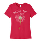 Blow Me Dandelion Women's Cotton Tee