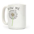 Blow Me Dandelion Coffee Mug
