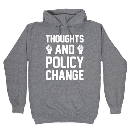 Thoughts And Policy Change Hoodie