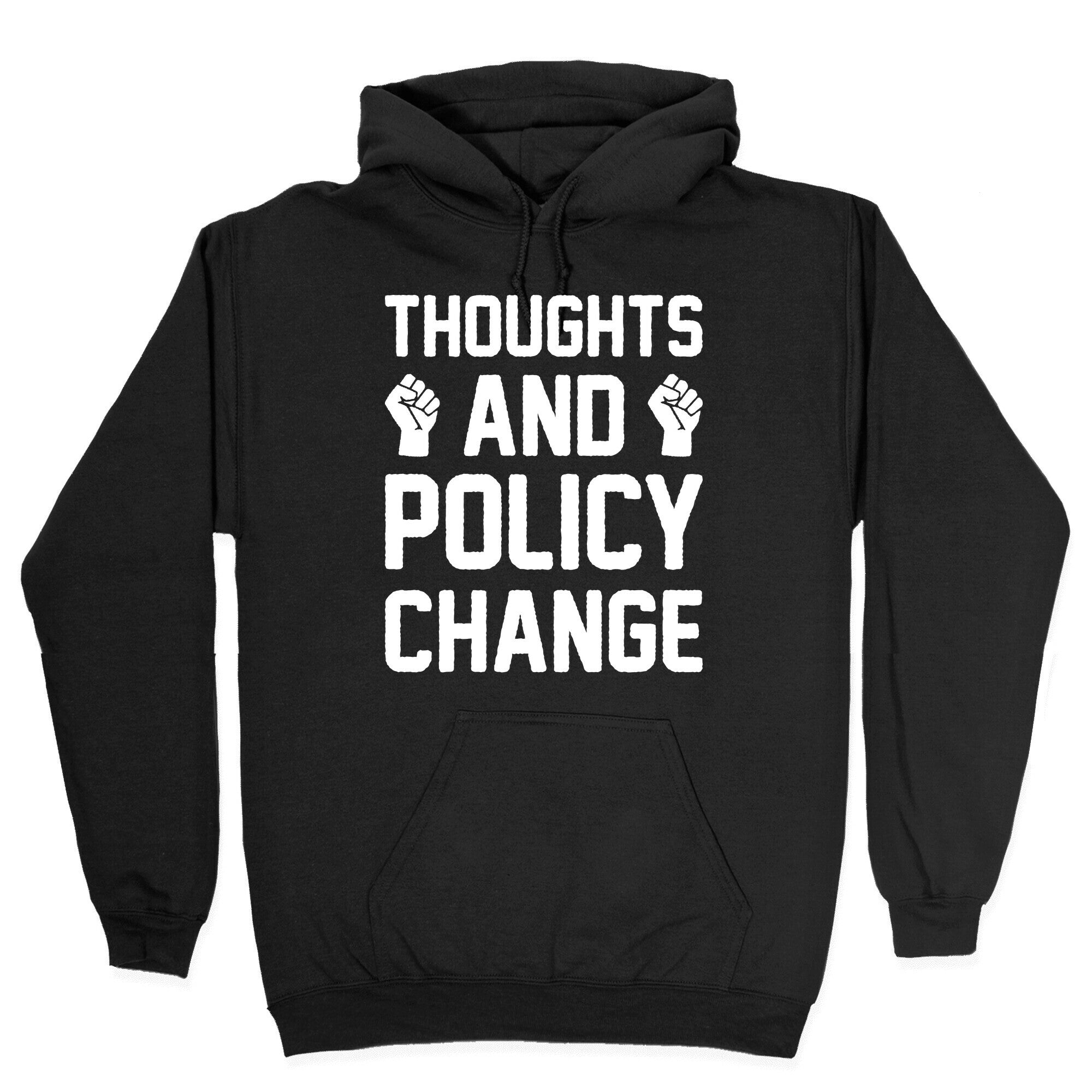 Thoughts And Policy Change Hoodie