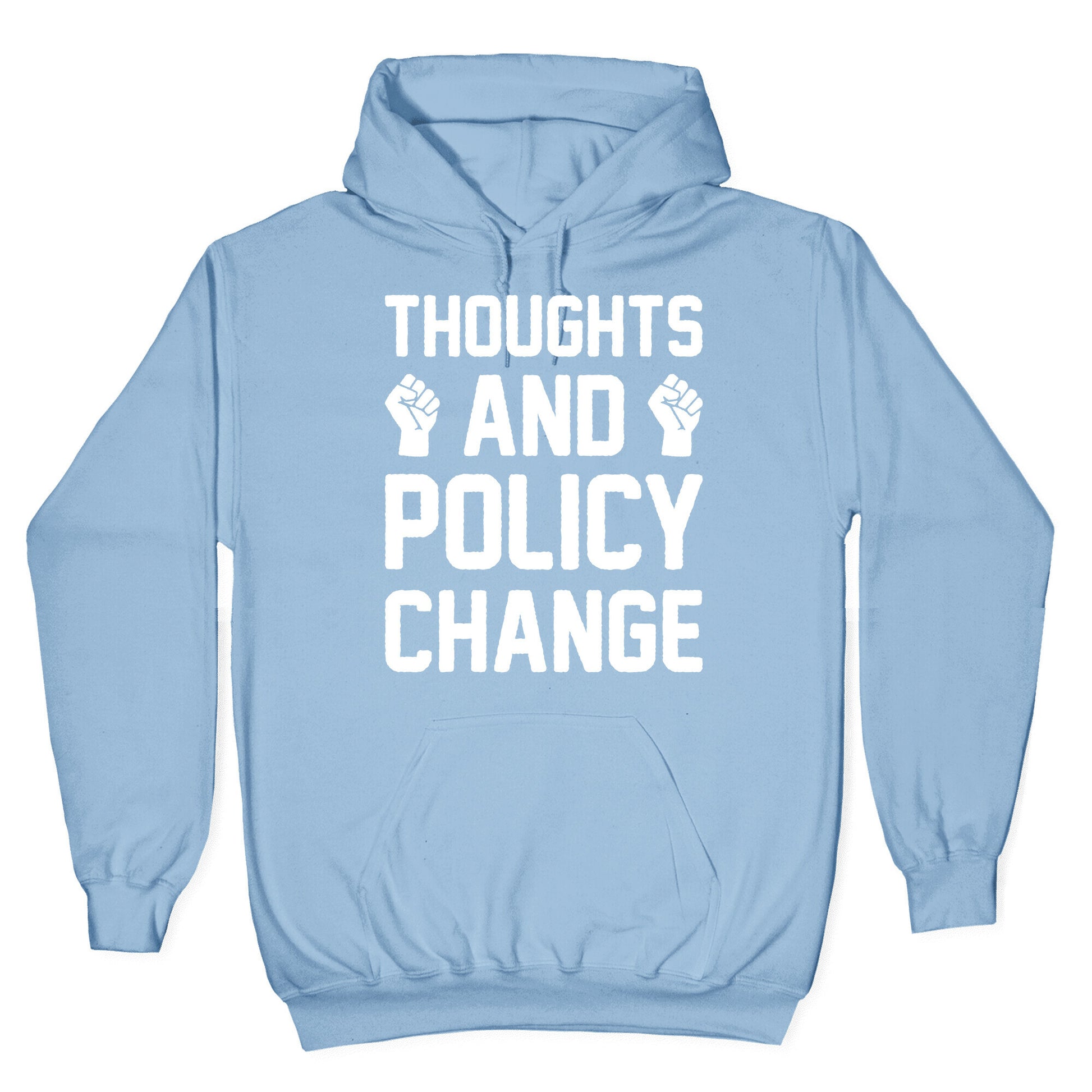 Thoughts And Policy Change Hoodie